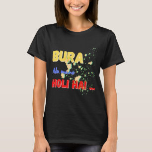Bura Na Mano Holi Hai Fest der Farben T-Shirt
