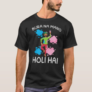 Bura Na Mano Holi Hai Hindu Buddhistisches Holi Fe T-Shirt
