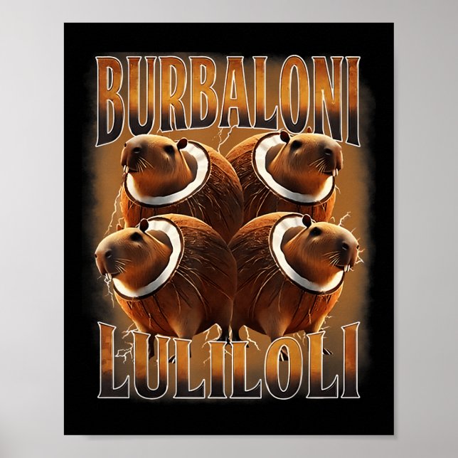 Burbaloni Luliloli Italienisches Brain Rot Capybar Poster (Vorne)