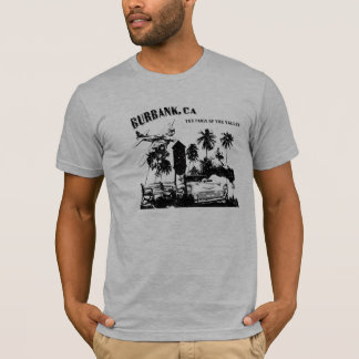 Burbank, das Paris des Tales T-Shirt
