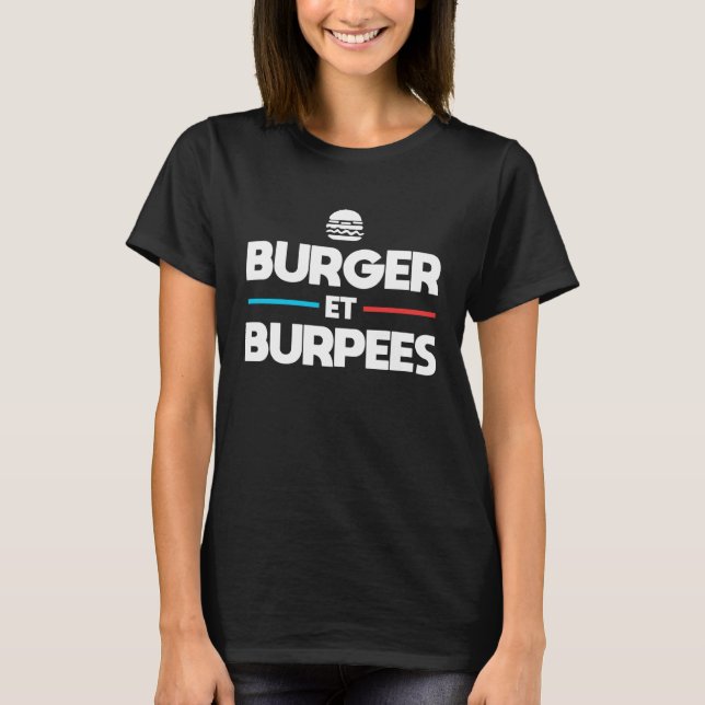 Burger and Burpees  Humour Bodybuilding T-Shirt (Vorderseite)