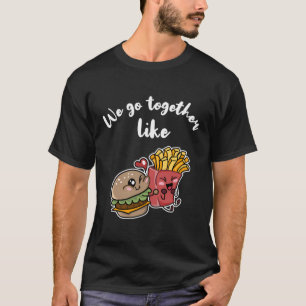 Burger And Fries Shirt Funny Couple Burger Best fo