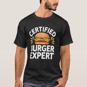 Burger Expert Funny Cheeseburger Feinschmecker Ges T-Shirt