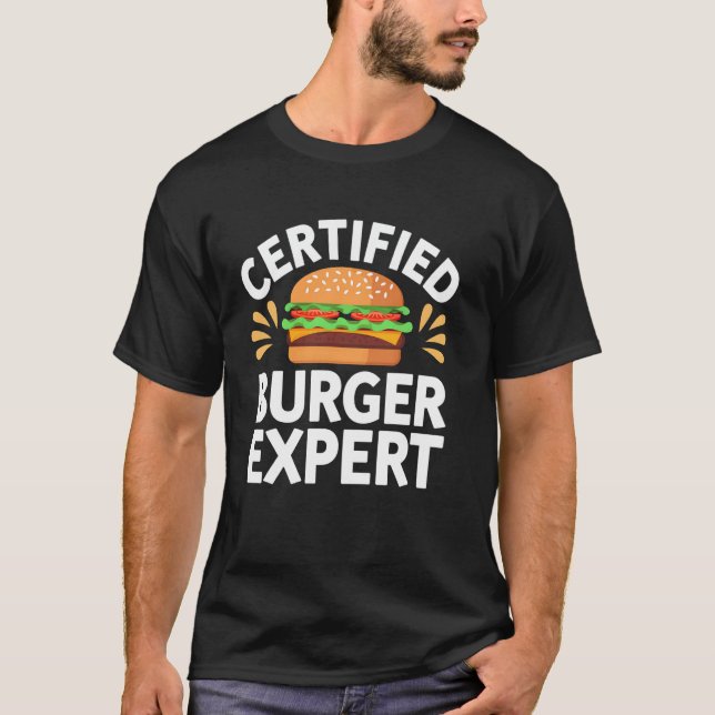 Burger Expert Funny Cheeseburger Feinschmecker Ges T-Shirt (Vorderseite)