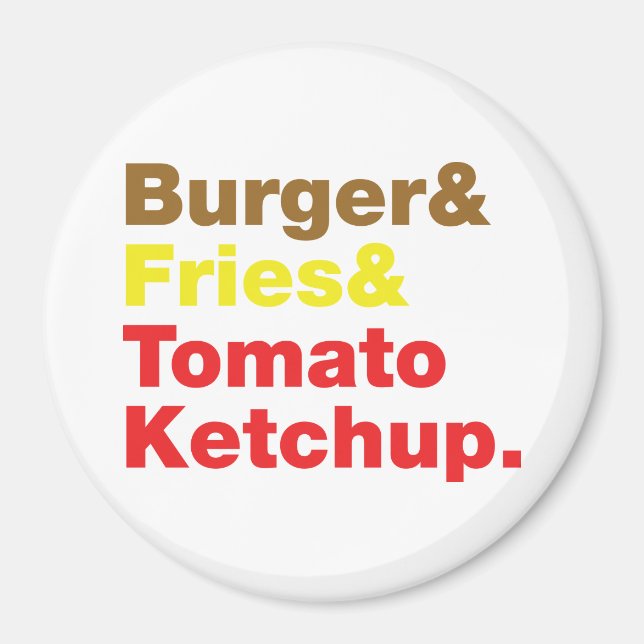 Burger & Fries & Tomato Ketchup. Magnet (Vorne)