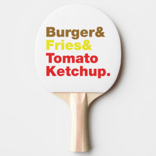 Burger & Fries & Tomato Ketchup. Tischtennis Schläger