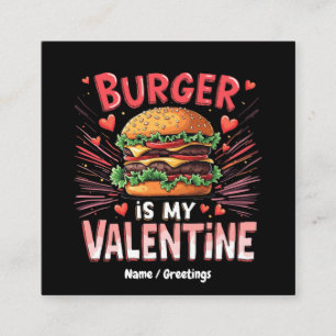 Burger ist mein Valentinstag - eine lustige Hommag Quadratische Visitenkarte