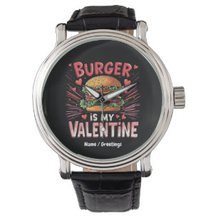 Burger ist mein Valentinstag: Eine lustige Hommage Armbanduhr