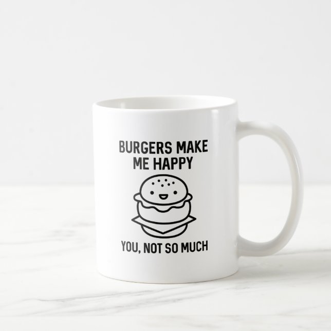 Burger machen mich glücklich kaffeetasse (Rechts)