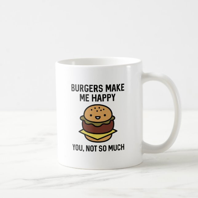 Burger machen mich glücklich kaffeetasse (Rechts)