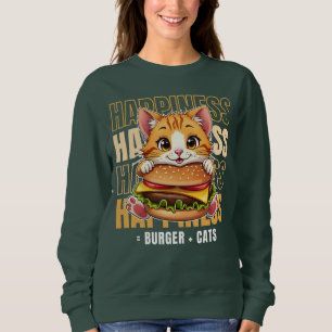 Burger und Katzen machen mich glücklich Sweatshirt