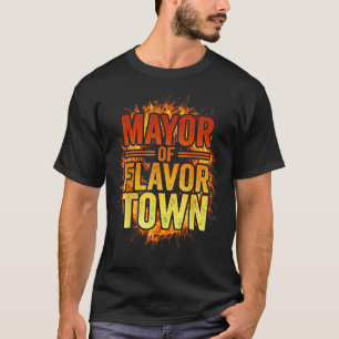 Bürgermeister von Flavortown Willkommen in Flavor  T-Shirt