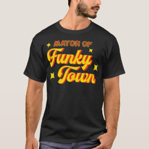 Bürgermeister von Funky Town Disco Funk 70er Retro T-Shirt