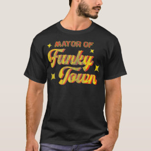 Bürgermeister von Funky Town Disco Funk 70er Retro T-Shirt