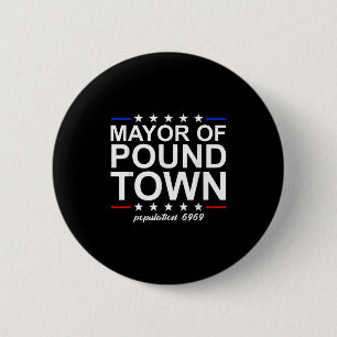 Bürgermeister von Pfund Stadt Funny Adult Humor Pf Button