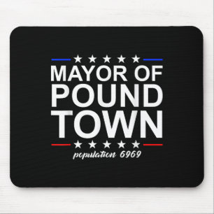 Bürgermeister von Pfund Stadt Funny Adult Humor Pf Mousepad
