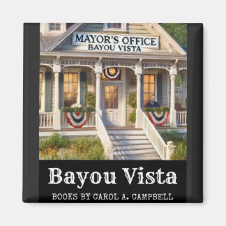 Bürgermeisteramt von Bayou Vista – Southern Psycho Magnet