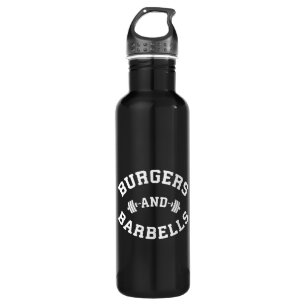Burgers and Barbells - Die Motivation für die Aufh Trinkflasche