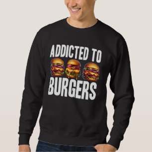 Burgers Sweatshirt
