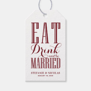 Burgund essen Drink und Verheiratet Hochzeit sein Geschenkanhänger
