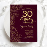 Burgundy Gold Floral 30. Geburtstag Party Einladung<br><div class="desc">Burgund Gold Floral 30. Geburtstag Party Einladung. Minimalistisches modernes Maroon-Design mit botanischen Kontur Zeichnungen Akzente,  Imitate Goldfolie und Typografie Drehbuch Schriftart. Einfache,  trendige Einladungskarte für eine stilvolle Damenfeier. Kann für jedes Alter angepasst werden. Gedruckte Zazzle Einladungen oder Sofortdownload digitalen druckbaren Vorlage.</div>