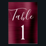 Burgundy Lila Wedding Metallic Tischnummer<br><div class="desc">Burgundy Lila - Cranberry Marsala Imitats Metallic Foil Metal Script Moderne und Elegante Tischnummer . Die Tischnummer kann auf dieser burgundischen Herbst- oder Hochzeit im Herbst-Karte aktualisiert und geändert werden. Diese Tischnummer-Karte ist Teil einer passenden Hochzeitskollektion und weitere passende Artikel können Sie beim Designer anfordern.</div>