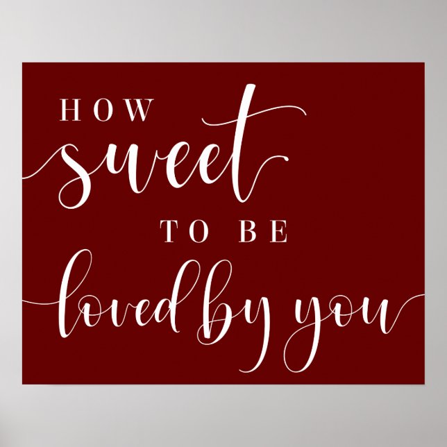 Burgundy Script wie süß es ist Hochzeitsdessert Poster (Vorne)