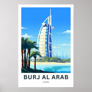 Burj Al Arab Dubai Travel Print Poster