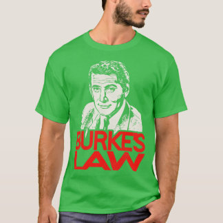 Burkes Law T-Shirt