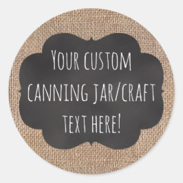 Burlap Chalkboard Look Custom Printed Canning Jar Runder Aufkleber