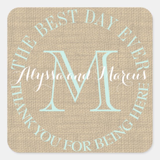 Burlap Monogram Best Day Quadratischer Aufkleber (Vorderseite)