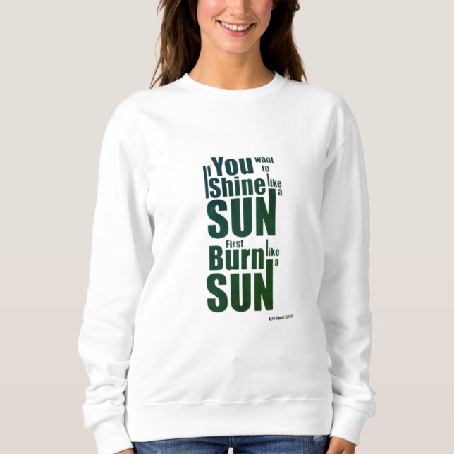 Burn Before You Shine First Burn, Then Shine The P Sweatshirt (Vorderseite)