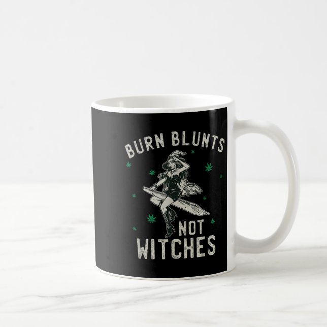 Burn Blunts Not Hexen Funny Weed Raucher Stoner Kaffeetasse (Rechts)