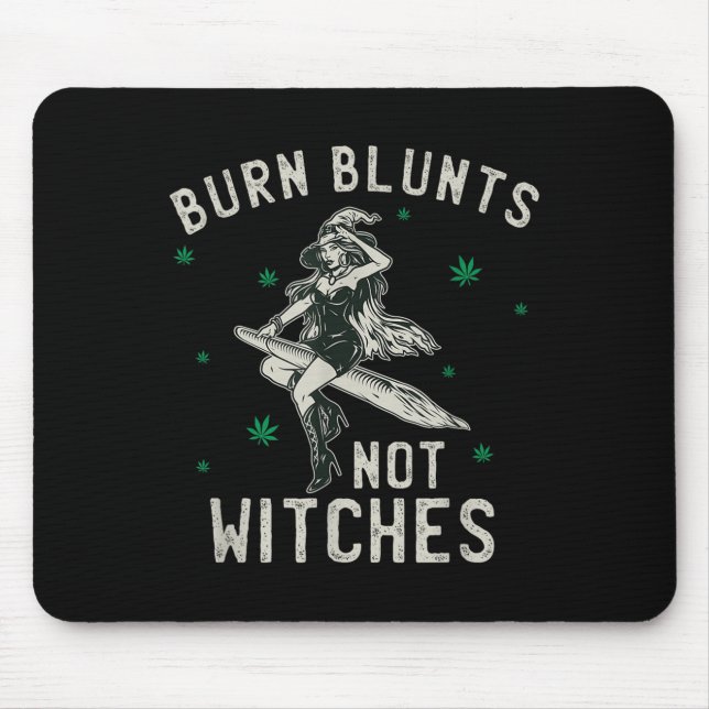Burn Blunts Not Hexen Funny Weed Raucher Stoner Mousepad (Vorne)