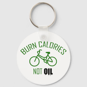 Burn Calories Not Oil Schlüsselanhänger