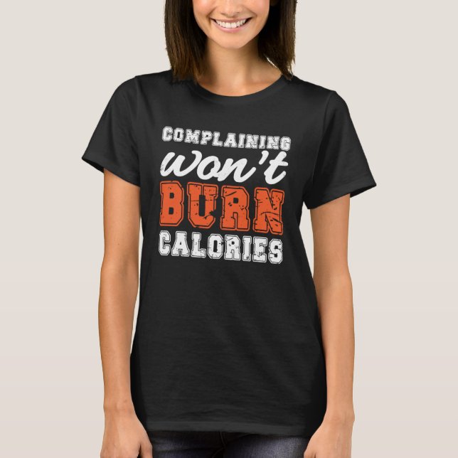 Burn Calories print Perfect Workout Losing weight  T-Shirt (Vorderseite)
