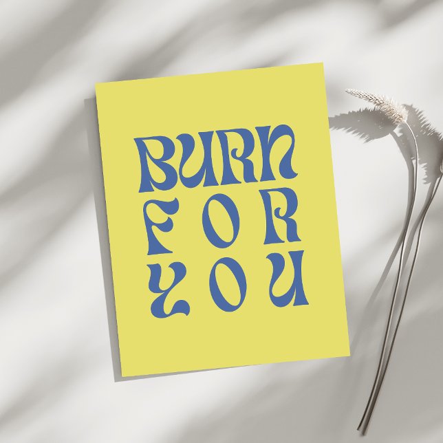 Burn for You – Retro Bold Typography Poster (Von Creator hochgeladen)