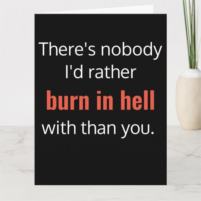 Burn in Hell Best Friend Funny Birthday Card Karte (Vorderseite)
