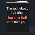 Burn in Hell Best Friend Funny Birthday Card Karte<br><div class="desc">Sie sind Ihre Person, Ihr bester Freund, und vor allem jemand, der das Brennen in der Hölle als eine Aktivität ansieht, die am besten mit anderen gemacht wird... Die lustige Geburtstagskarte mit weißem und rotem Text auf schwarzem Hintergrund ergänzt das "Drama" dieses lustigen Designs. Anpassbar, um einen personalisierten Geburtstagsgruß für...</div>