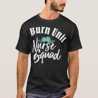 Burn Unit Nurse Armee bester Freund Freund der bes T-Shirt