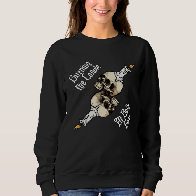 Burning the Candle at Both Ends Sweatshirt (Vorderseite)