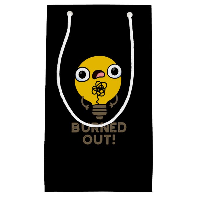Burnout Funny Bulb Pun Dark BG Kleine Geschenktüte (Vorderseite)