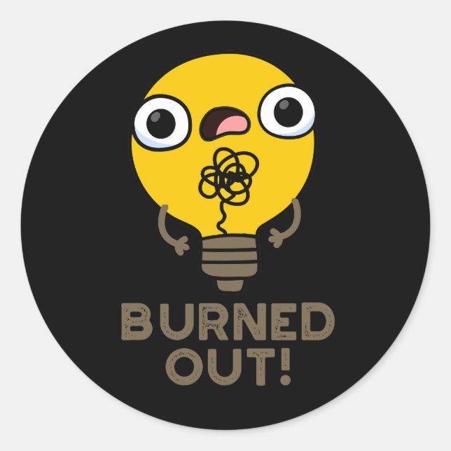 Burnout Funny Bulb Pun Dark BG Runder Aufkleber (Vorderseite)