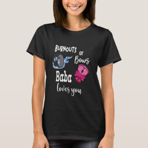 Burnouts oder Bows Baba Lieben Sie Persisch Persis T-Shirt