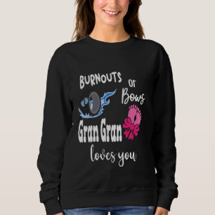 Burnouts oder Bows Gran Gran Lieben Sie Special Gr Sweatshirt