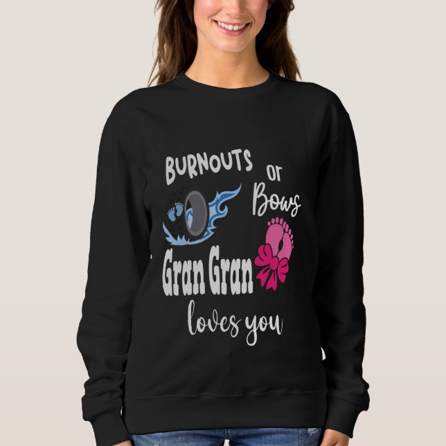 Burnouts oder Bows Gran Gran Lieben Sie Special Gr Sweatshirt (Vorderseite)