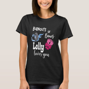 Burnouts oder Bows Lolly Lieben Sie Special Oma T-Shirt