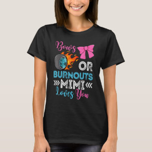 Burnouts oder Schleifen Mimi liebt dich Geschlecht T-Shirt