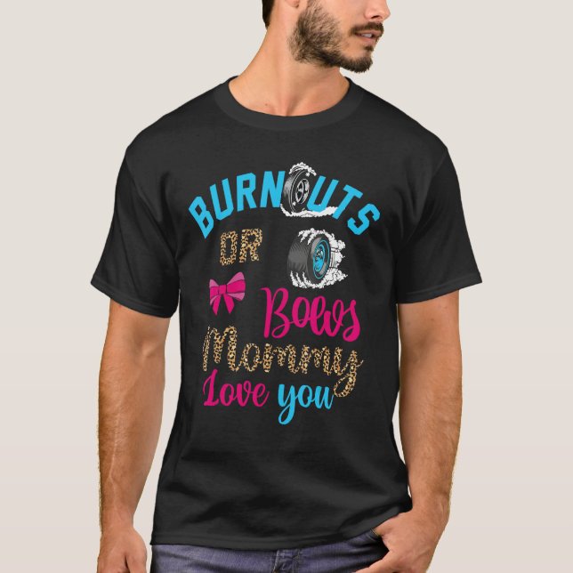 Burnouts or Bows Baby Gender Reveal Mommy Loves Yo T-Shirt (Vorderseite)