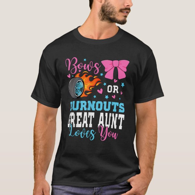 Burnouts or Bows Great Aunt loves you Gender Revea T-Shirt (Vorderseite)